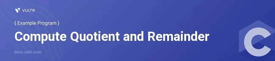 Compute quotient and remainder header image