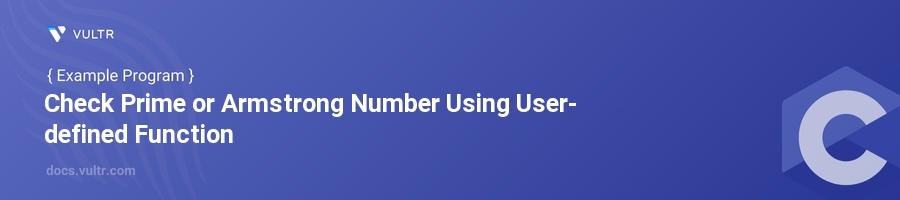 Check prime or armstrong number using user-defined function header image