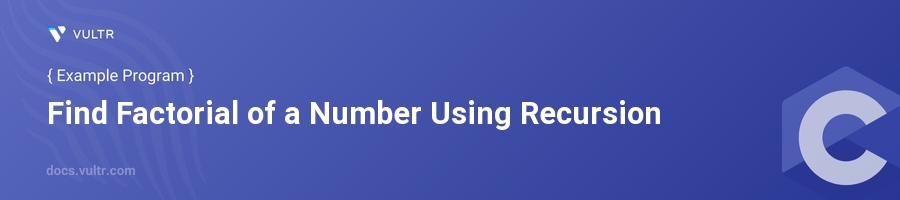 Find factorial of a number using recursion header image