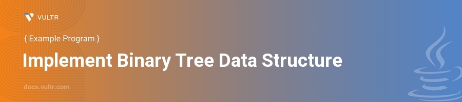 Implement binary tree data structure header image