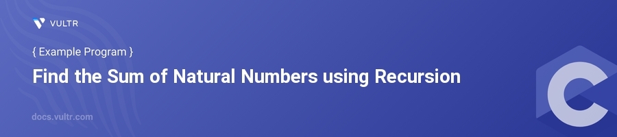 Find the sum of natural numbers using recursion header image