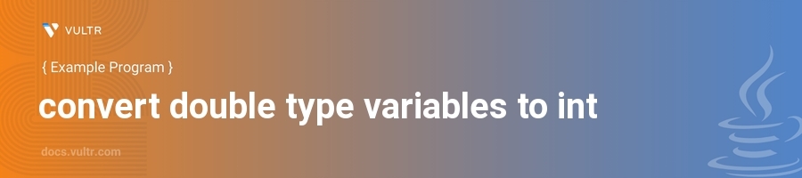 Convert double type variables to int header image