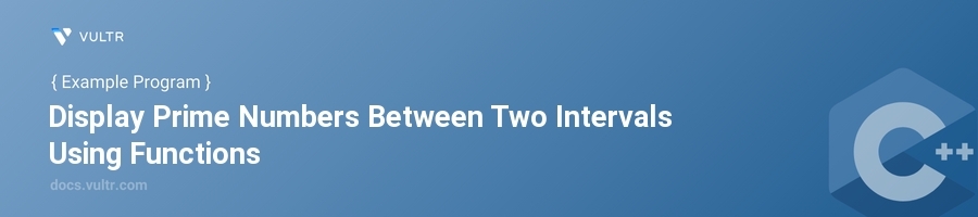 Display prime numbers between two intervals using functions header image