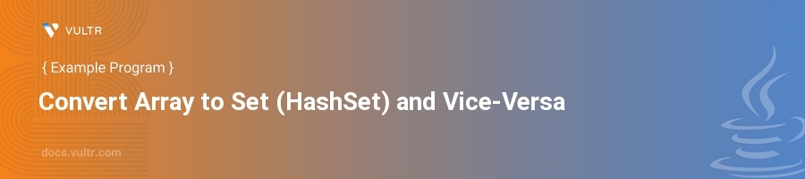 Convert array to set (hashset) and vice-versa header image