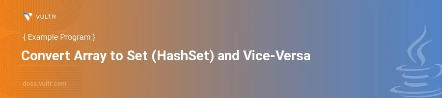 Convert array to set (hashset) and vice-versa header image