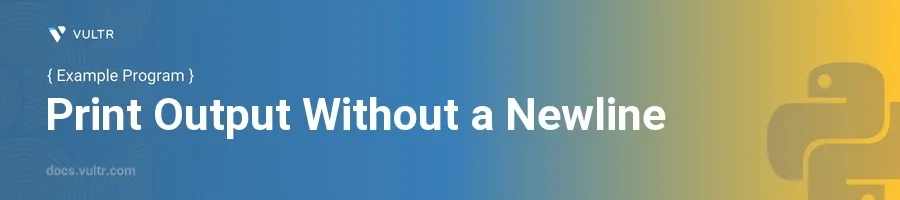 Print output without a newline header image