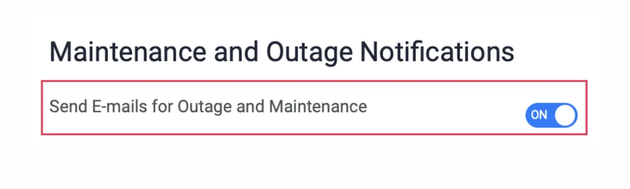 Maintenance and Outage Notifications