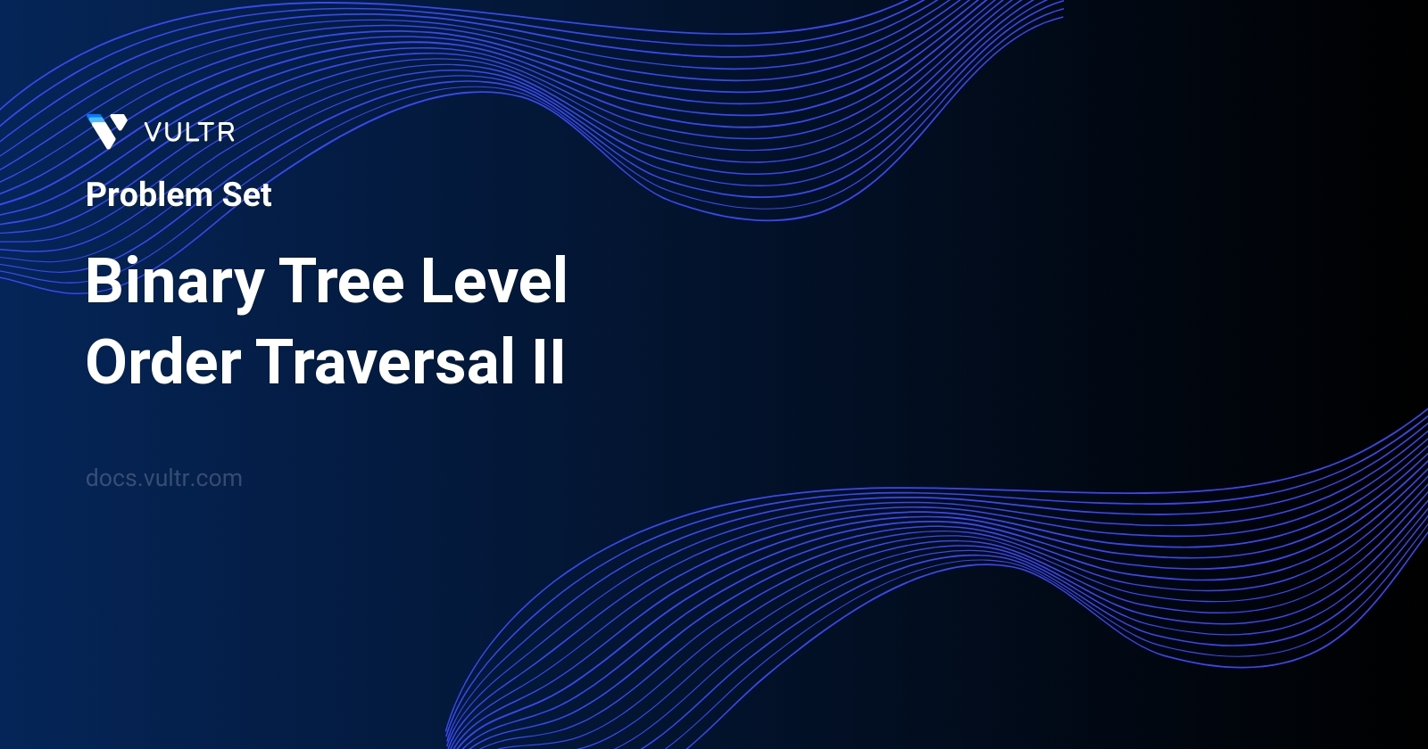 107. Binary Tree Level Order Traversal II - Solutions and Explanation ...