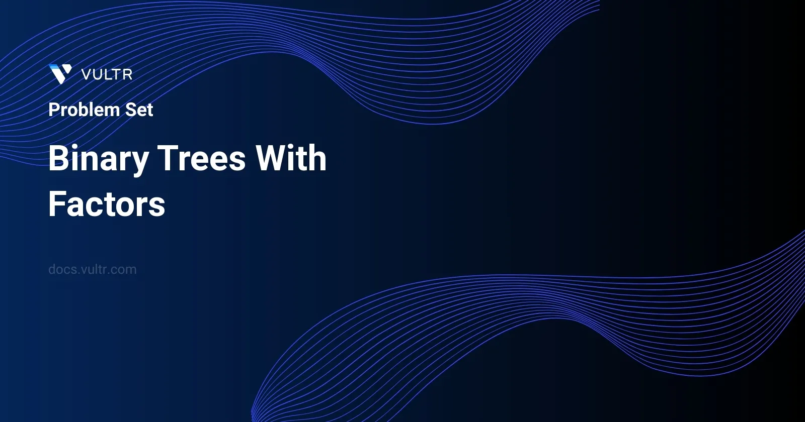 Binary Trees With Factors header image
