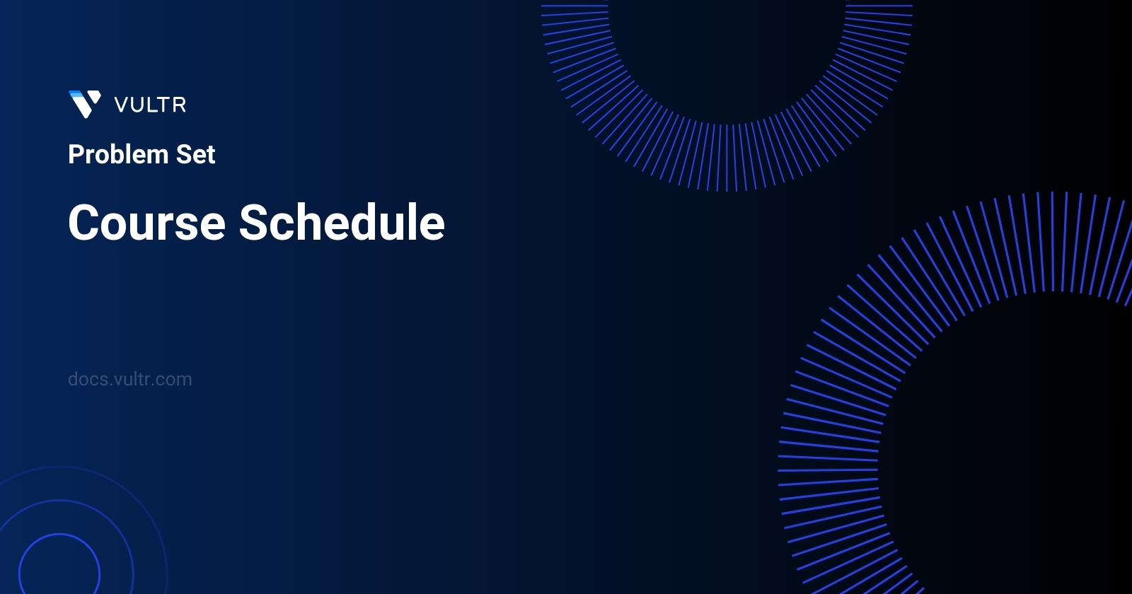 207. Course Schedule - Solutions and Explanation | Vultr Docs