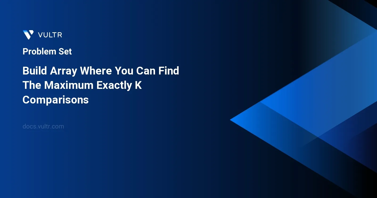 Build Array Where You Can Find The Maximum Exactly K Comparisons header image