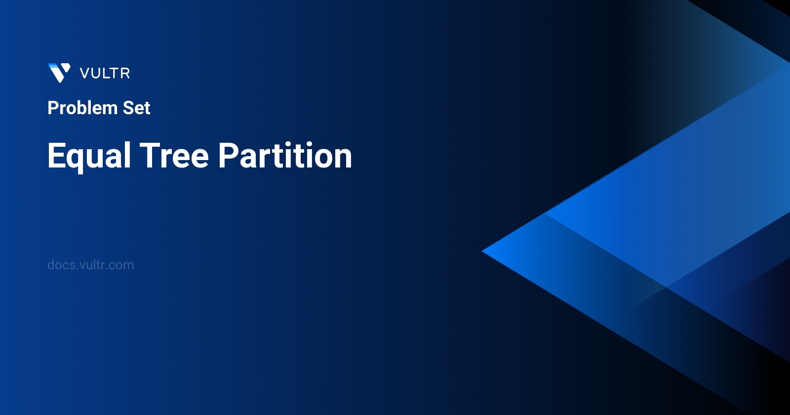 663. Equal Tree Partition - Solutions and Explanation | Vultr Docs