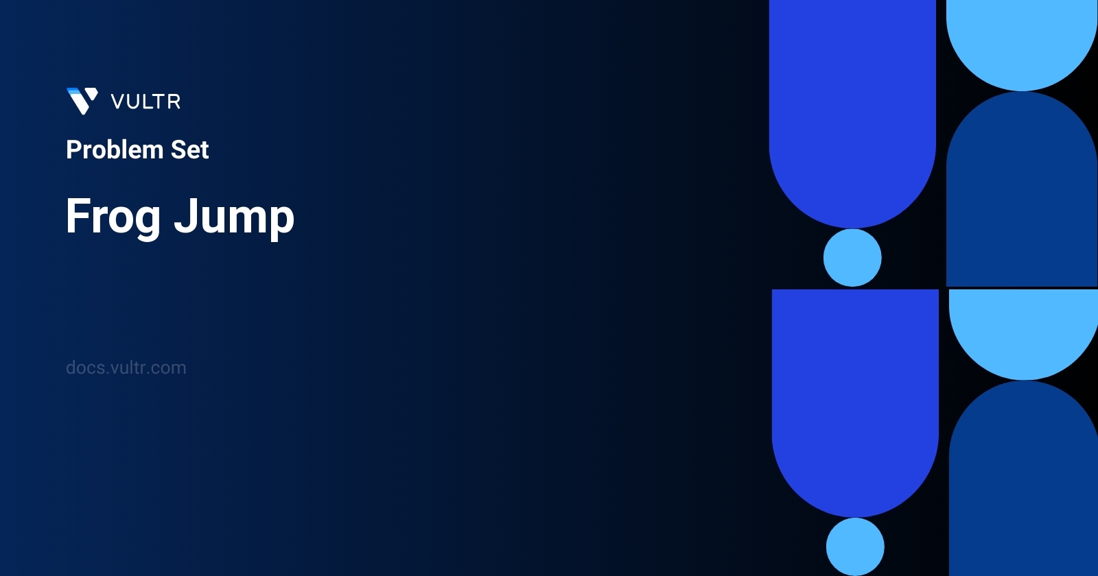403. Frog Jump - Solutions and Explanation | Vultr Docs