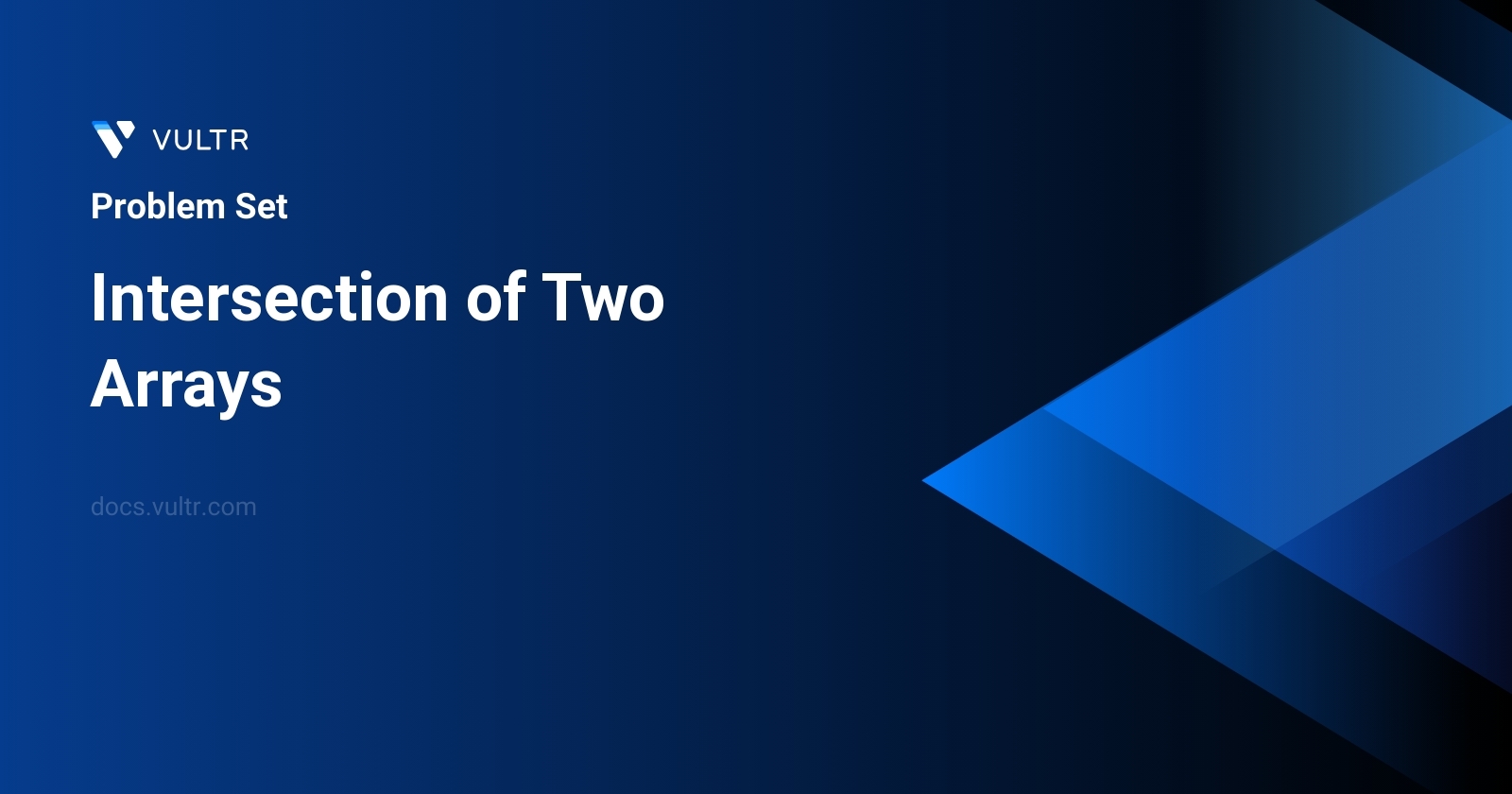 349. Intersection of Two Arrays - Solutions and Explanation | Vultr Docs