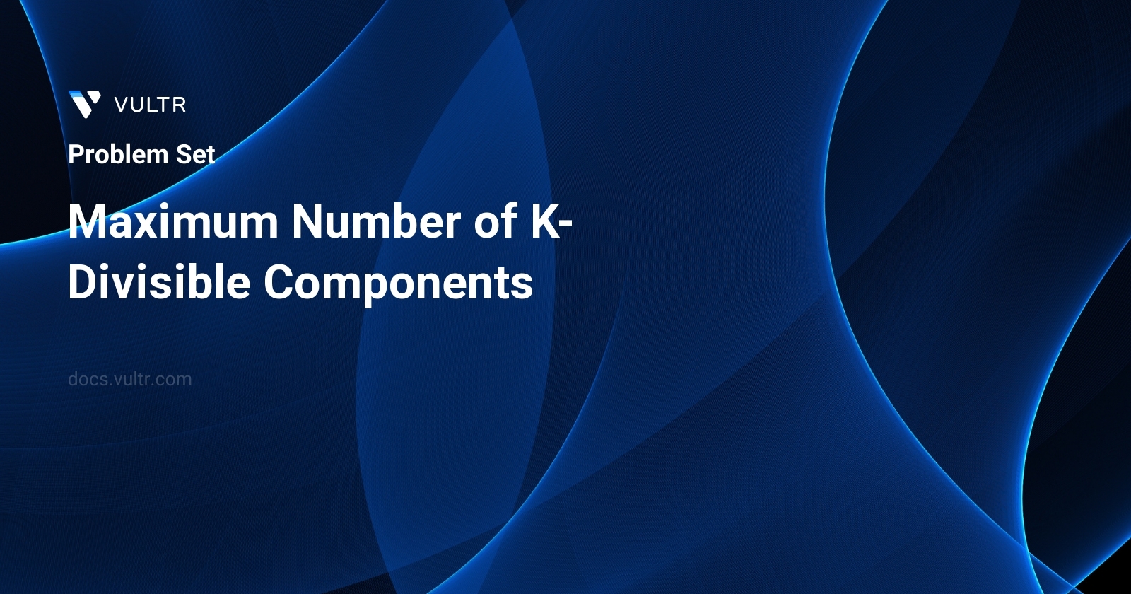 Maximum Number of K-Divisible Components header image