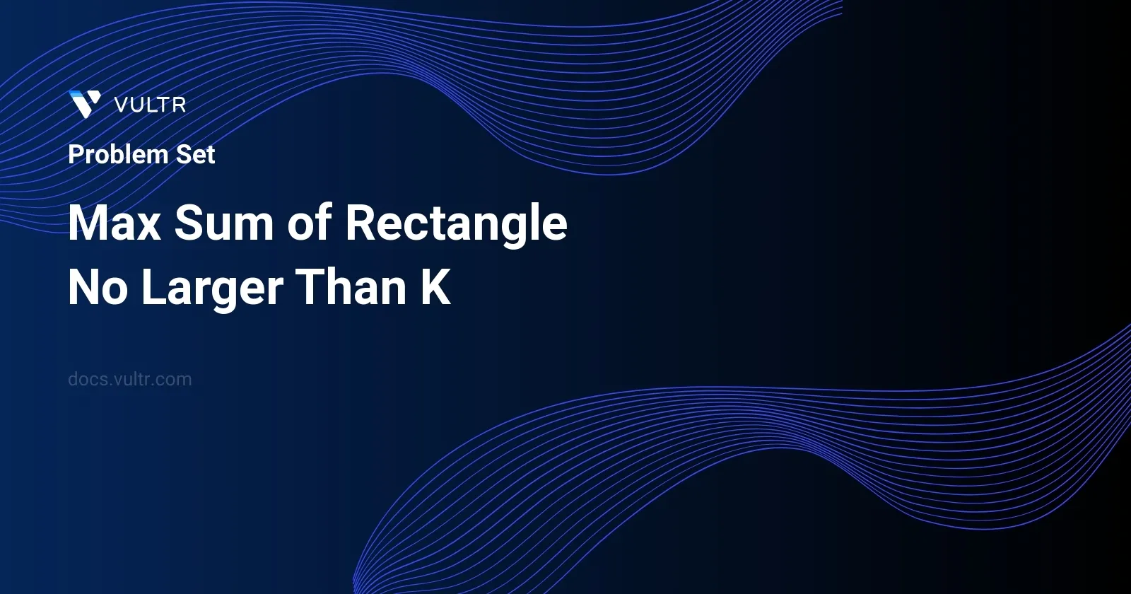 Max Sum of Rectangle No Larger Than K header image