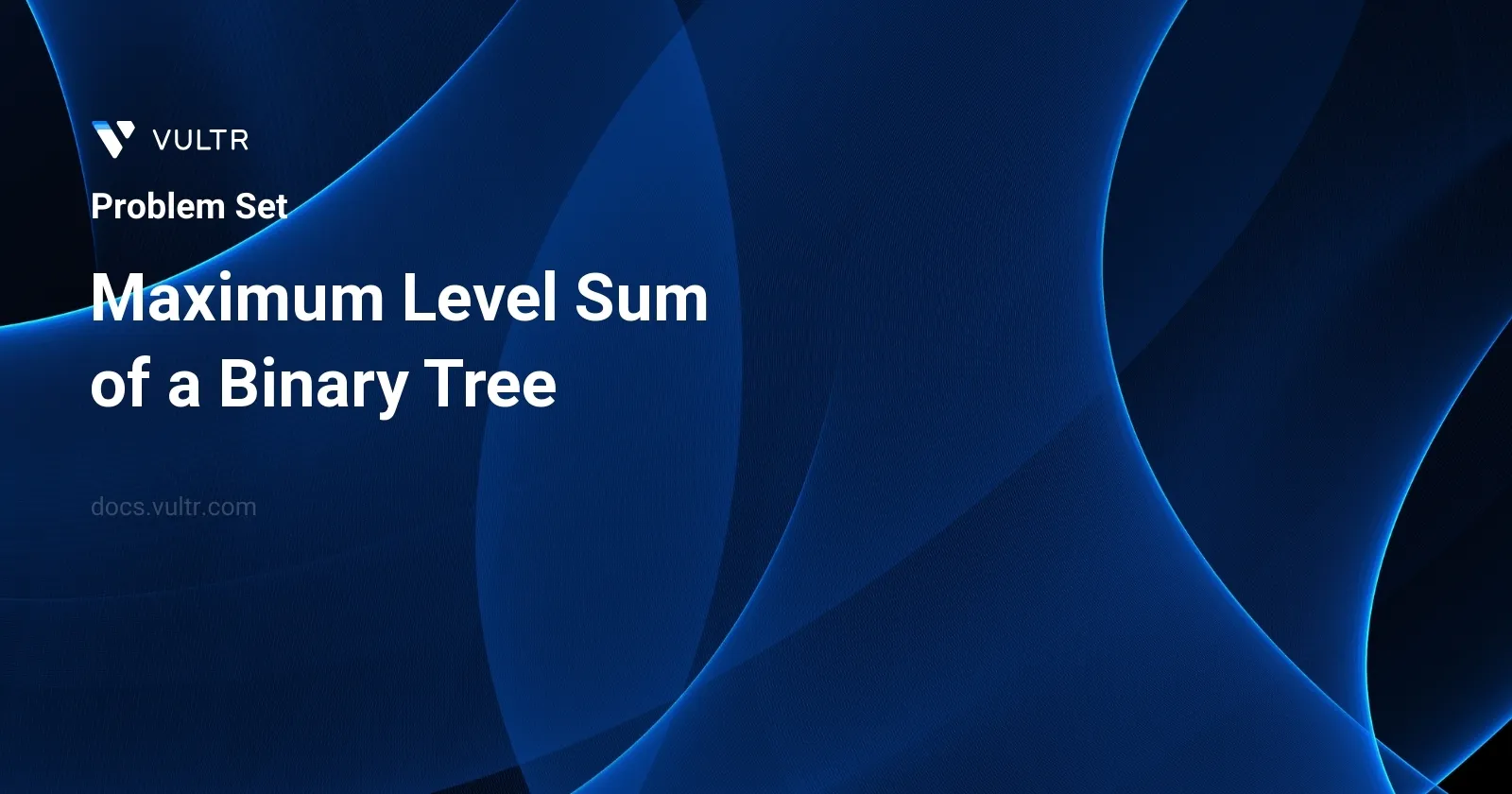 Maximum Level Sum of a Binary Tree header image
