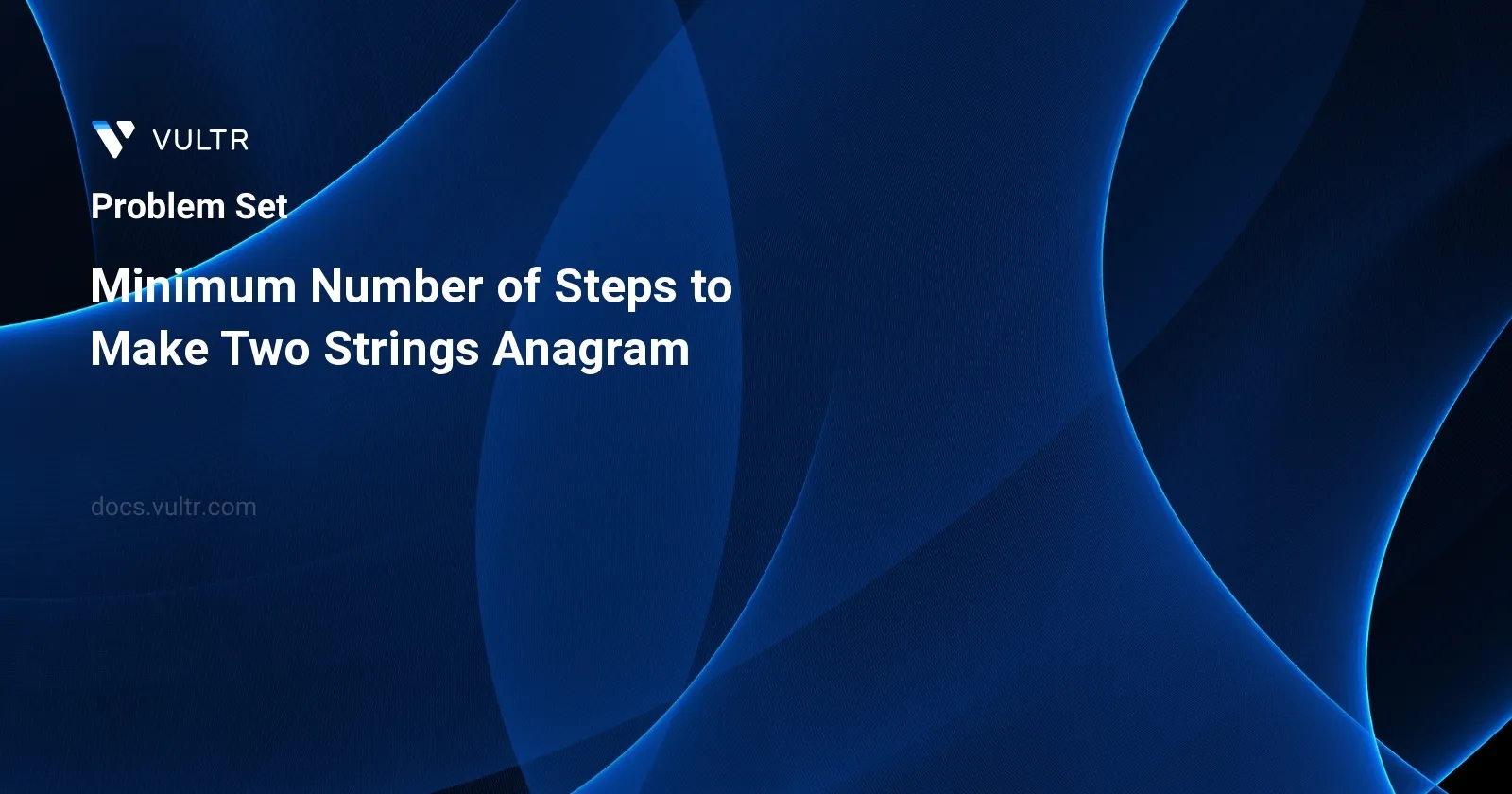 Minimum Number of Steps to Make Two Strings Anagram header image