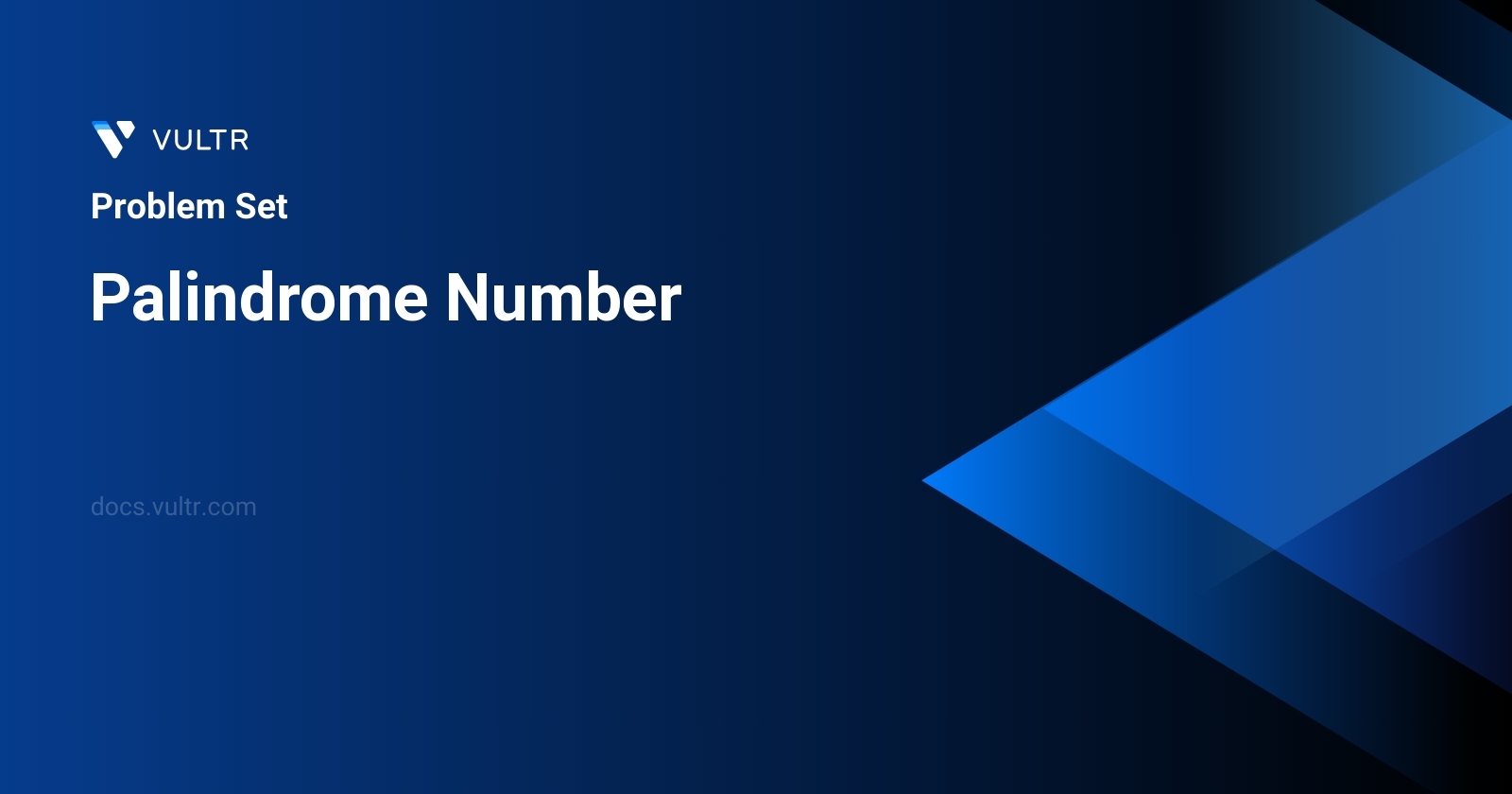 9. Palindrome Number - Solutions and Explanation | Vultr Docs