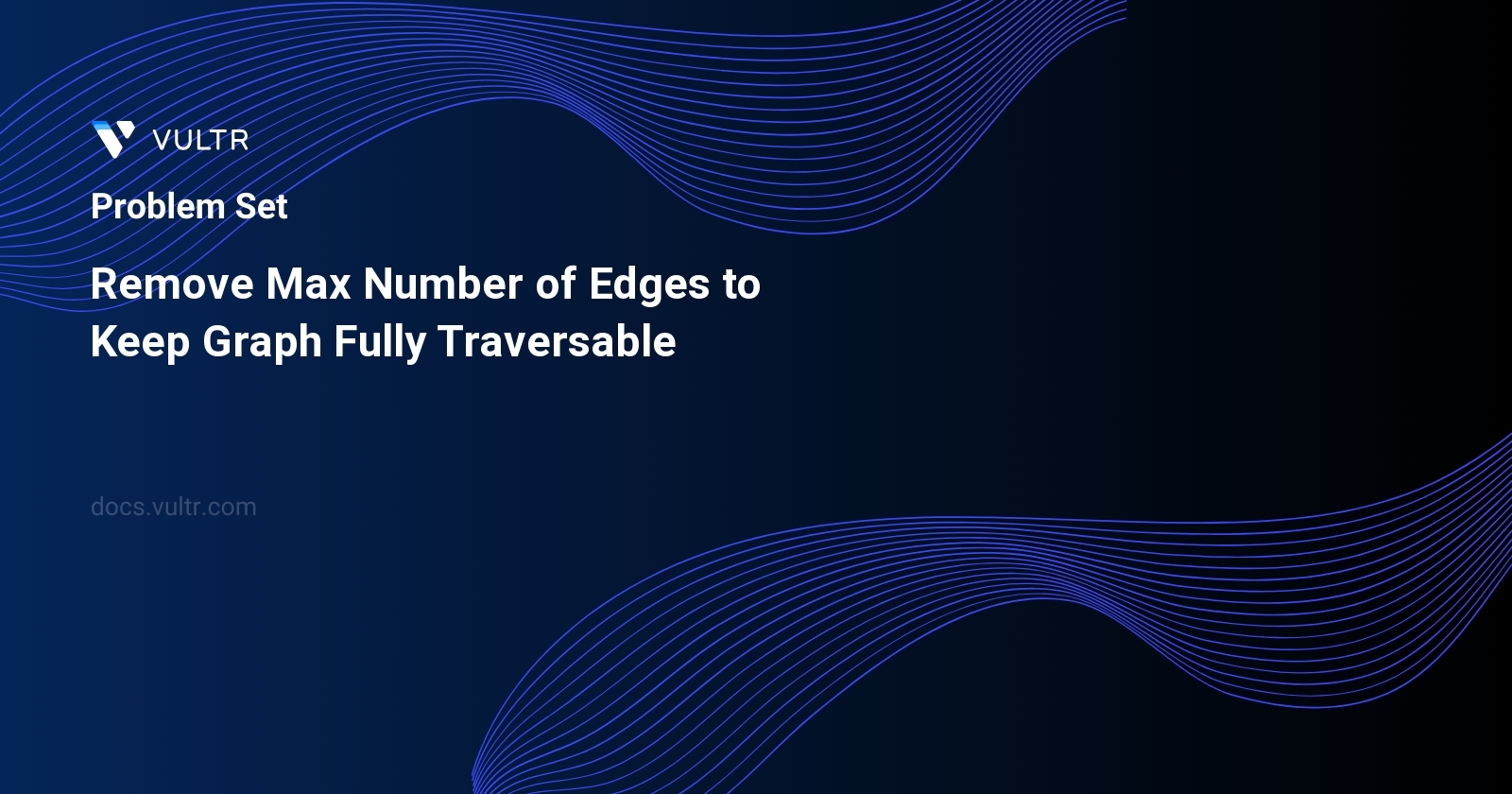 Remove Max Number of Edges to Keep Graph Fully Traversable header image