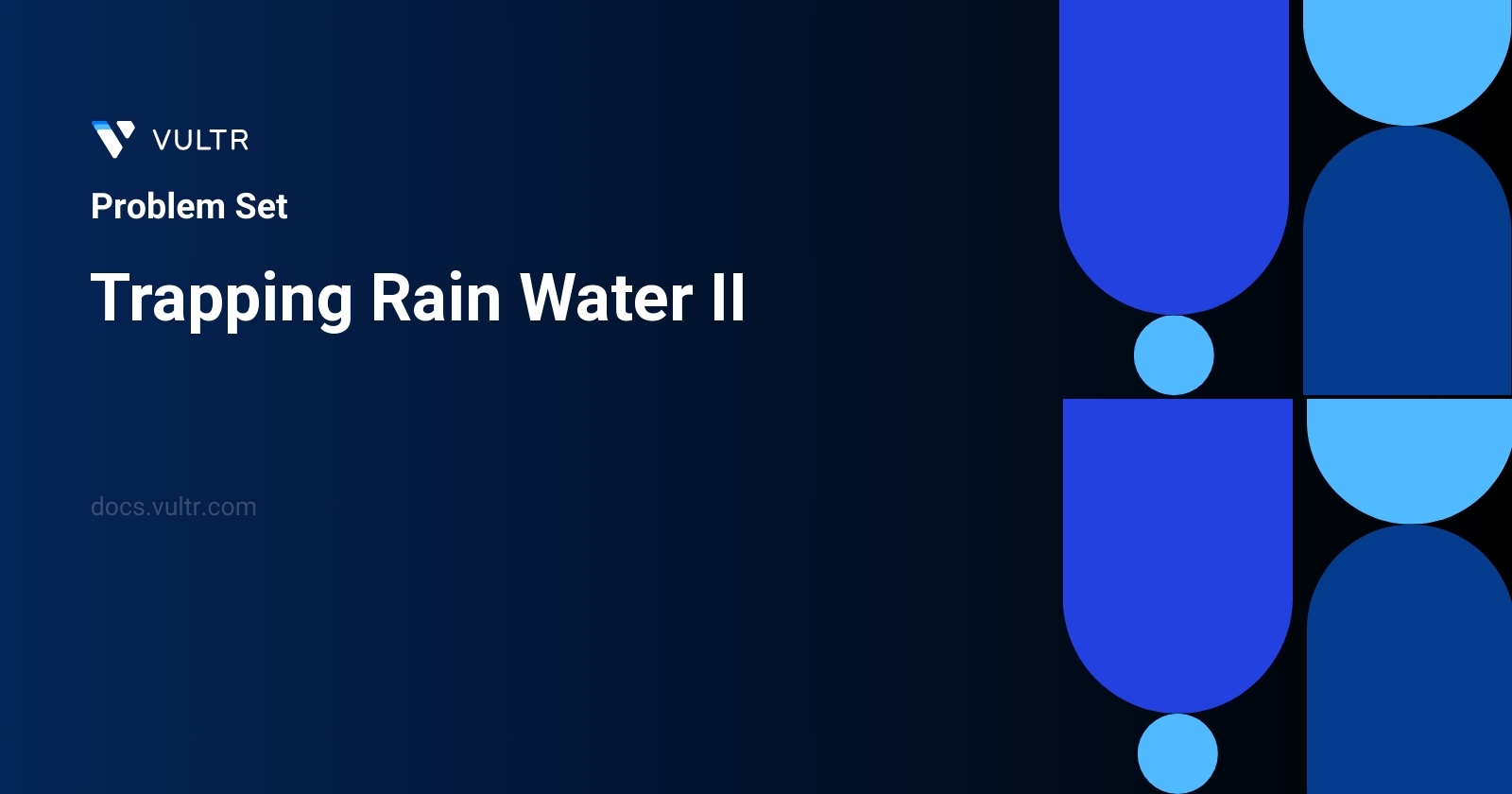 407. Trapping Rain Water II - Solutions and Explanation | Vultr Docs