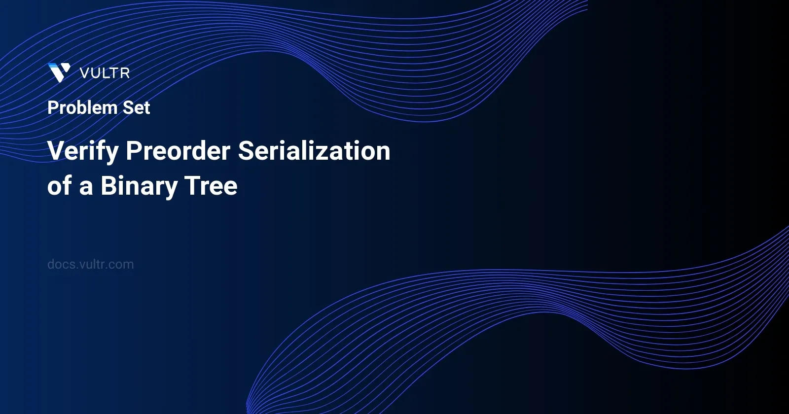 Verify Preorder Serialization of a Binary Tree header image