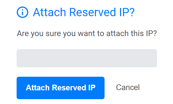 Confirm Attach Reserved IP Prompt