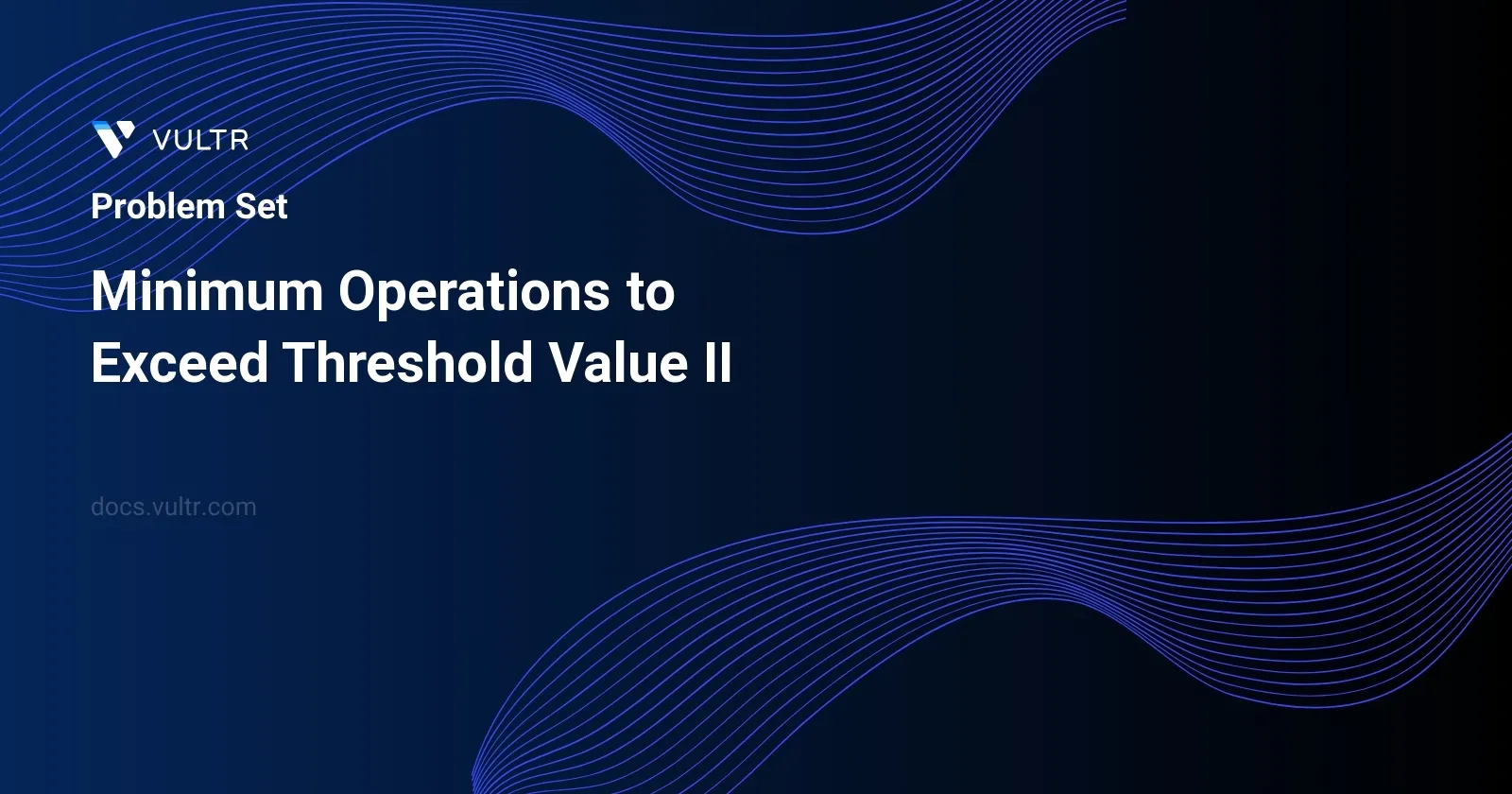 Minimum Operations to Exceed Threshold Value II header image