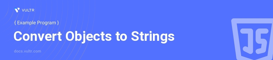 Convert objects to strings header image