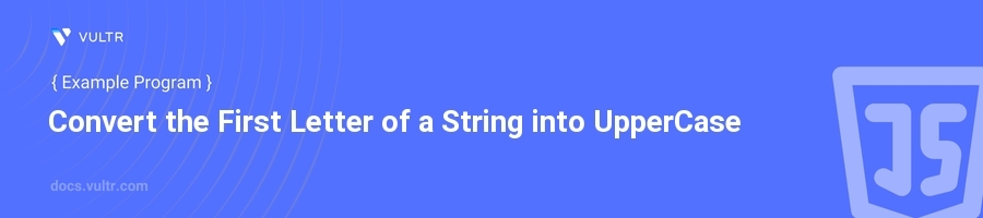 Convert the first letter of a string into uppercase header image