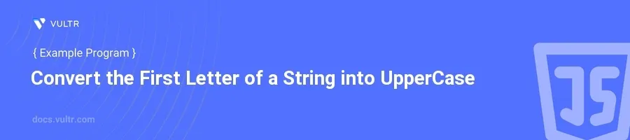 Convert the first letter of a string into uppercase header image