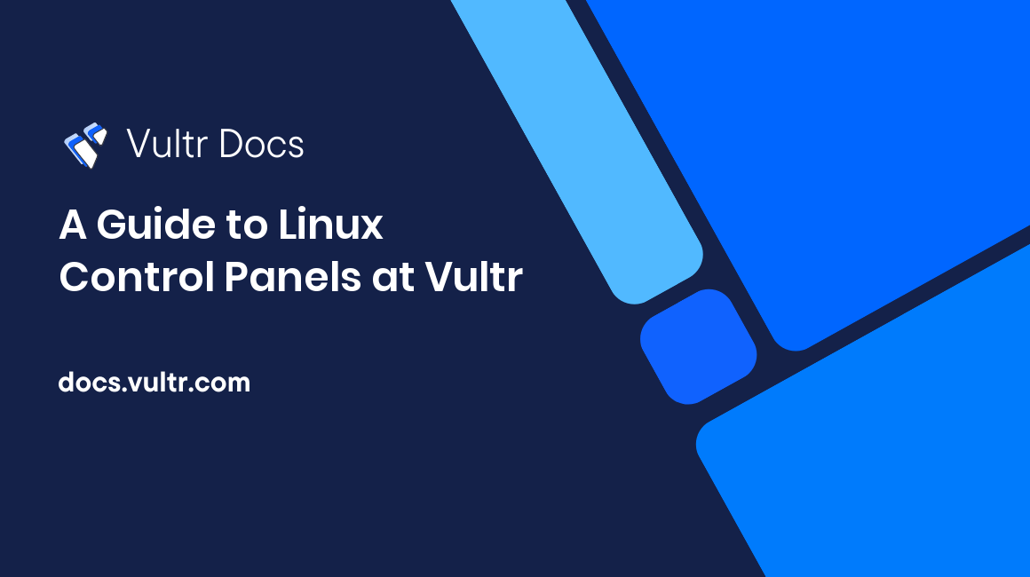 A Guide to Linux Control Panels at Vultr header image