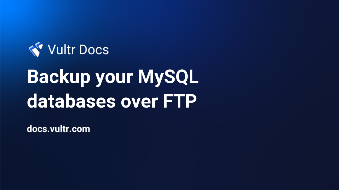 Backup your MySQL databases over FTP header image