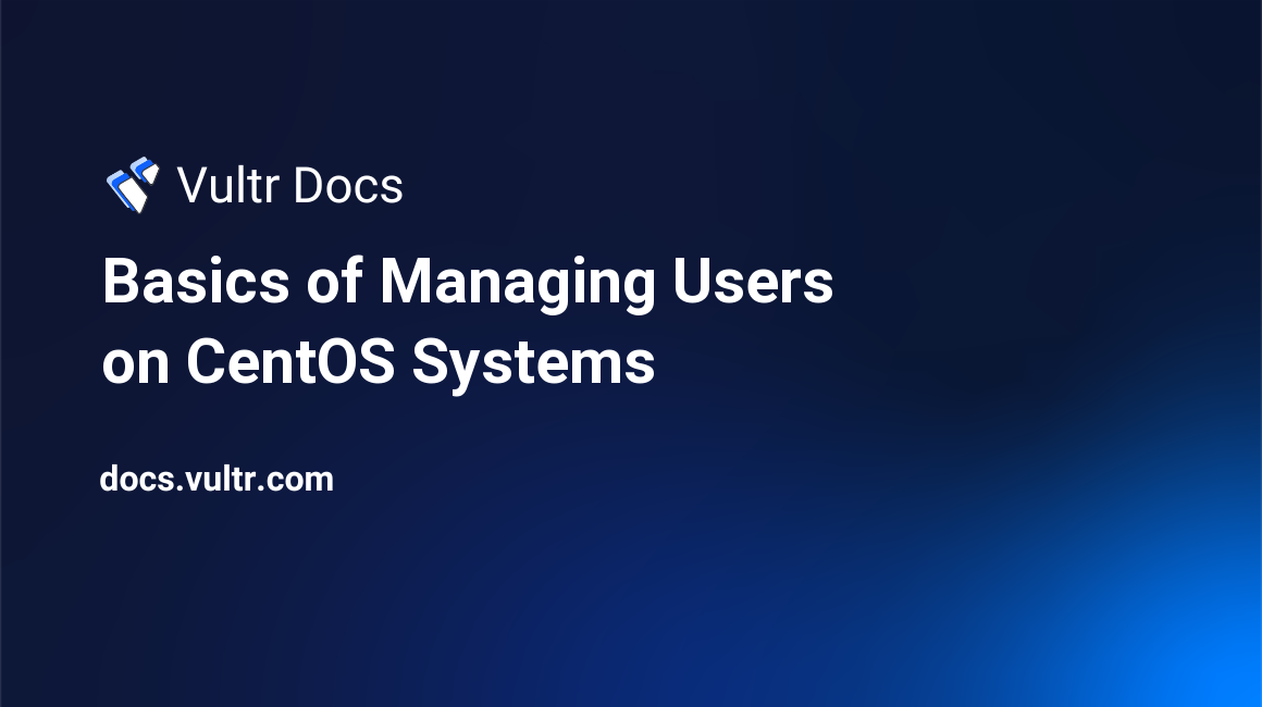 Basics of Managing Users on CentOS Systems header image