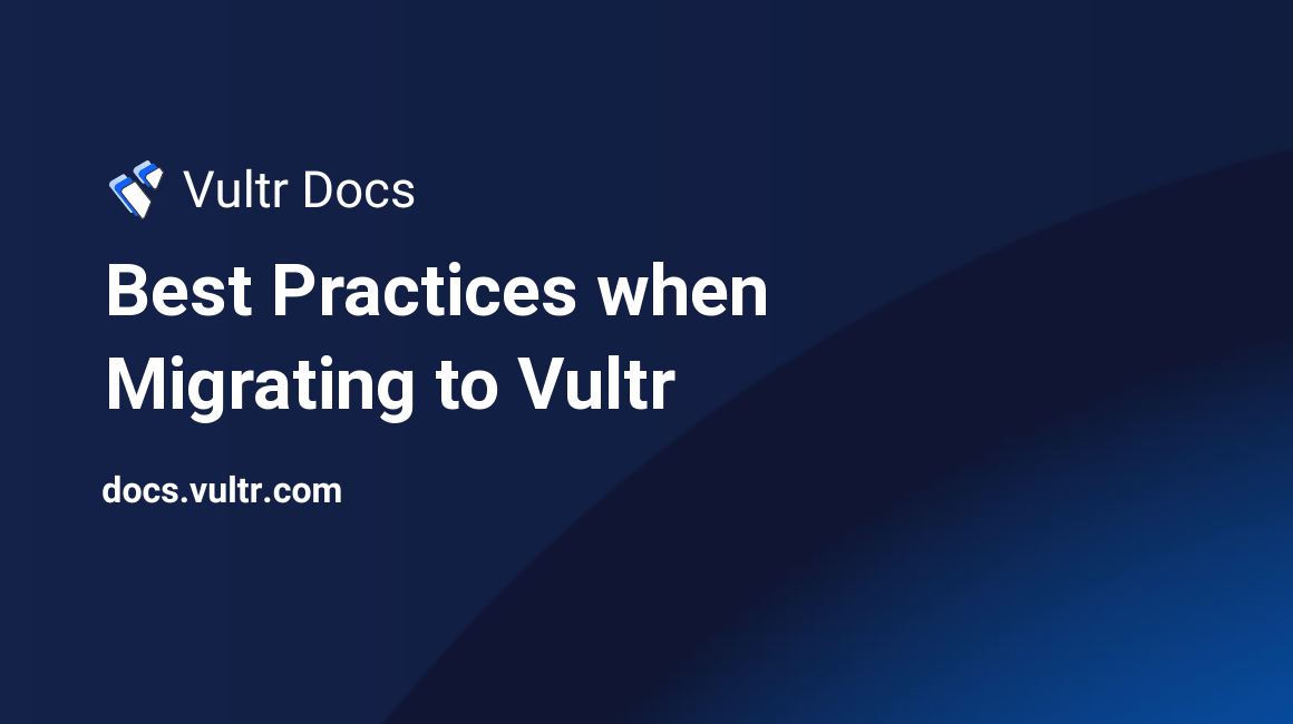 Best Practices when Migrating to Vultr header image