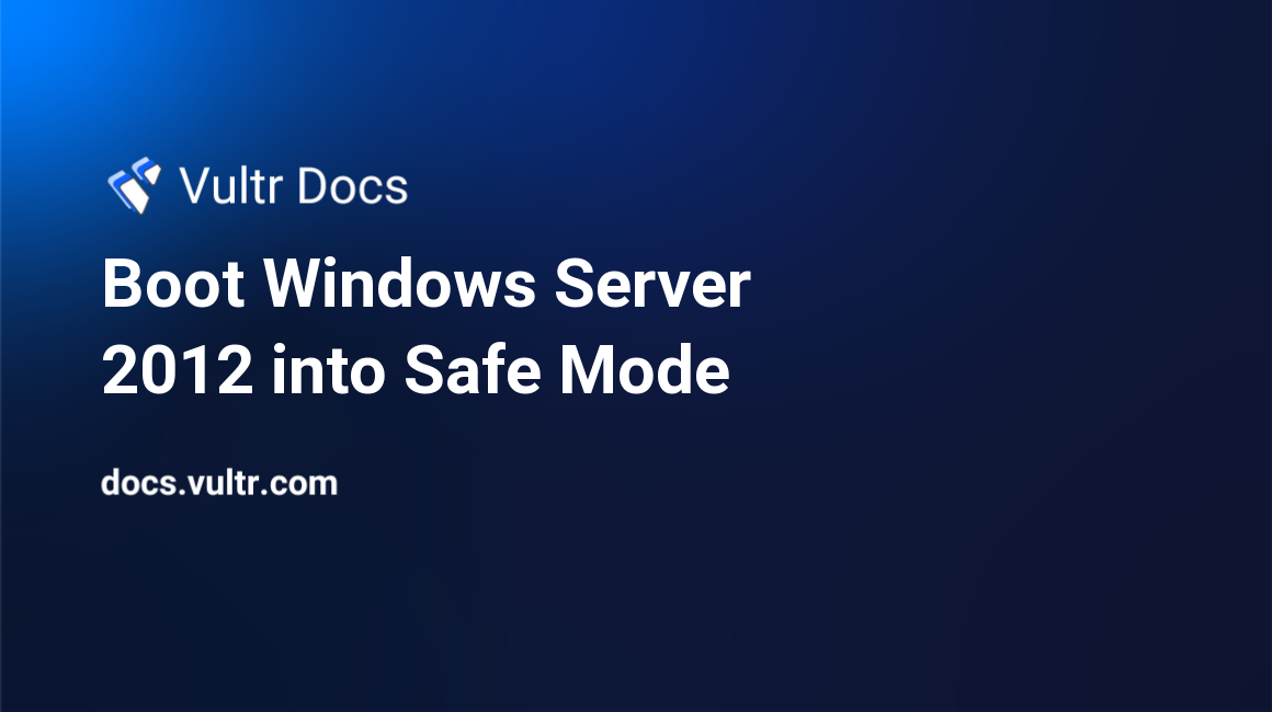 Boot Windows Server 2012 into Safe Mode header image