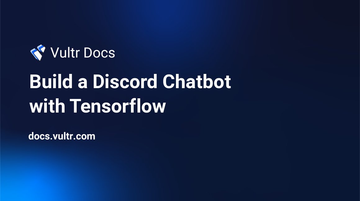 Build a Discord Chatbot with Tensorflow header image