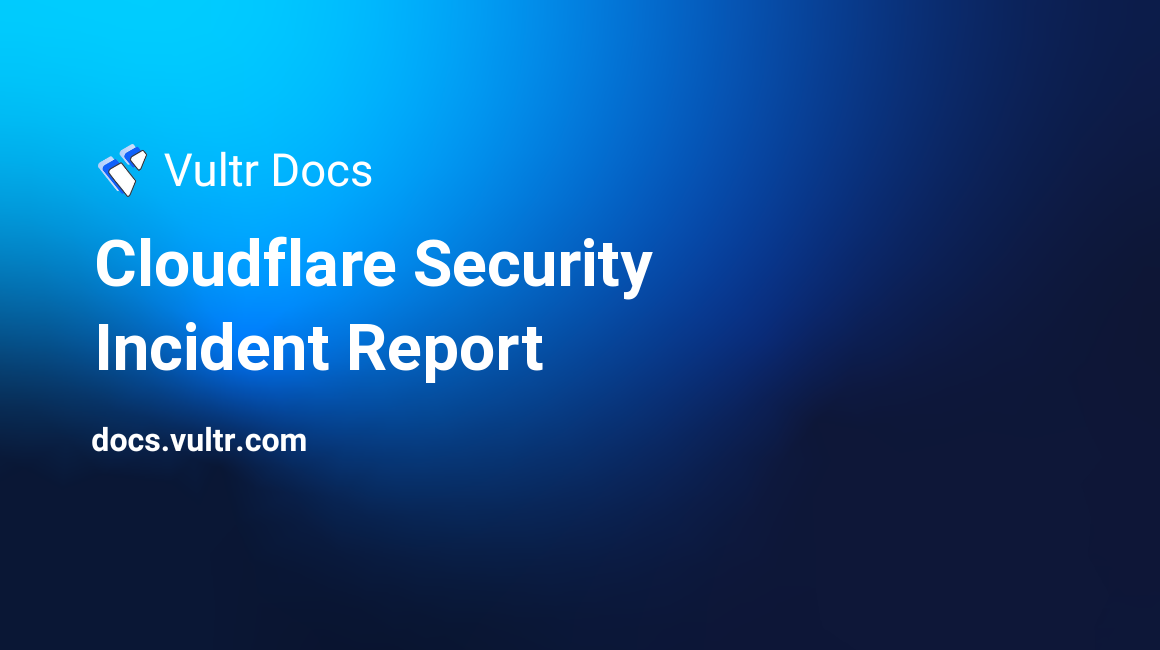 Cloudflare Security Incident Report header image