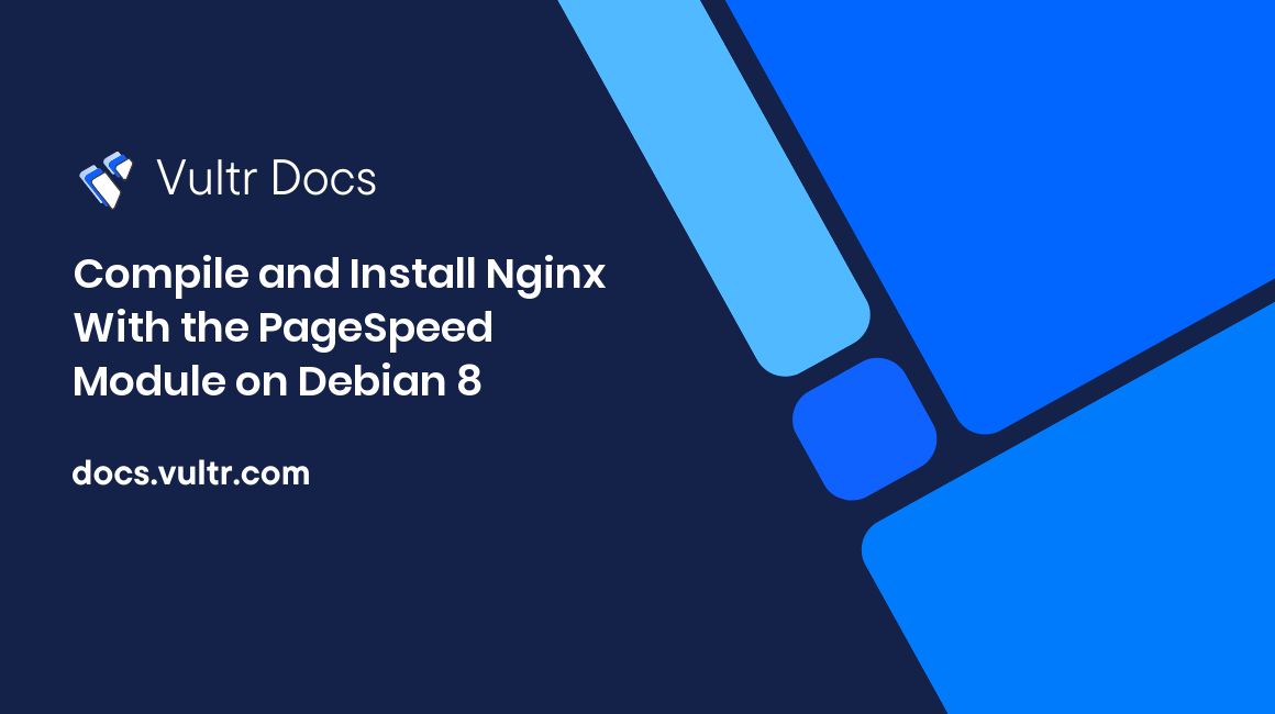 Compile and Install Nginx With the PageSpeed Module on Debian 8 header image