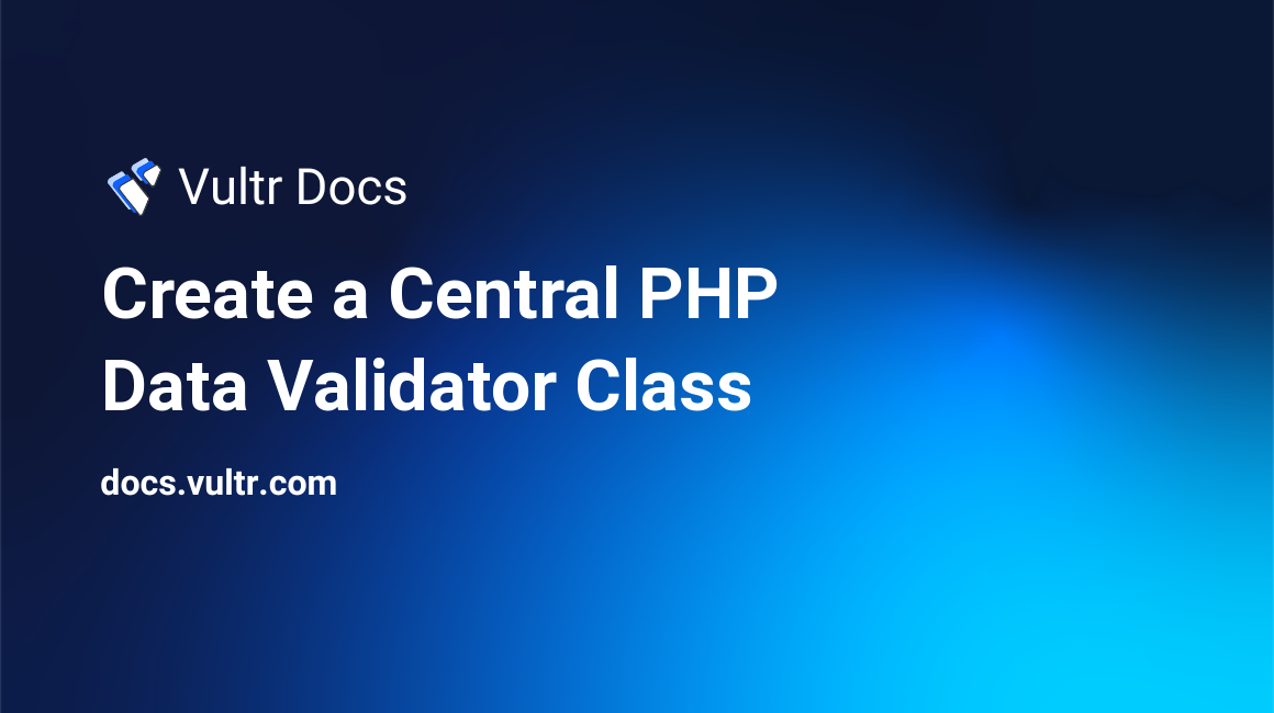 Create a Central PHP Data Validator Class header image