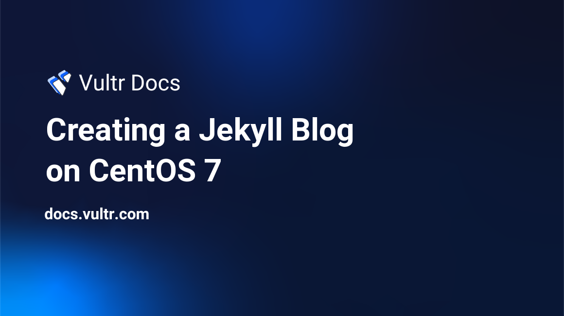 Creating a Jekyll Blog on CentOS 7 header image