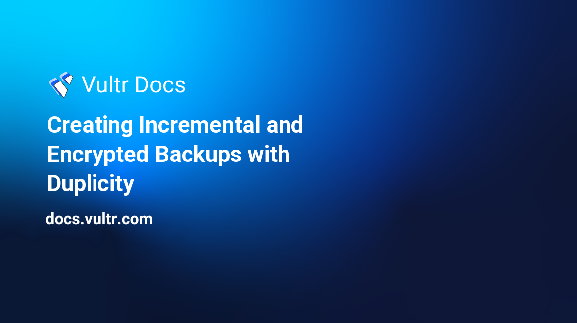Creating Incremental and Encrypted Backups with Duplicity header image