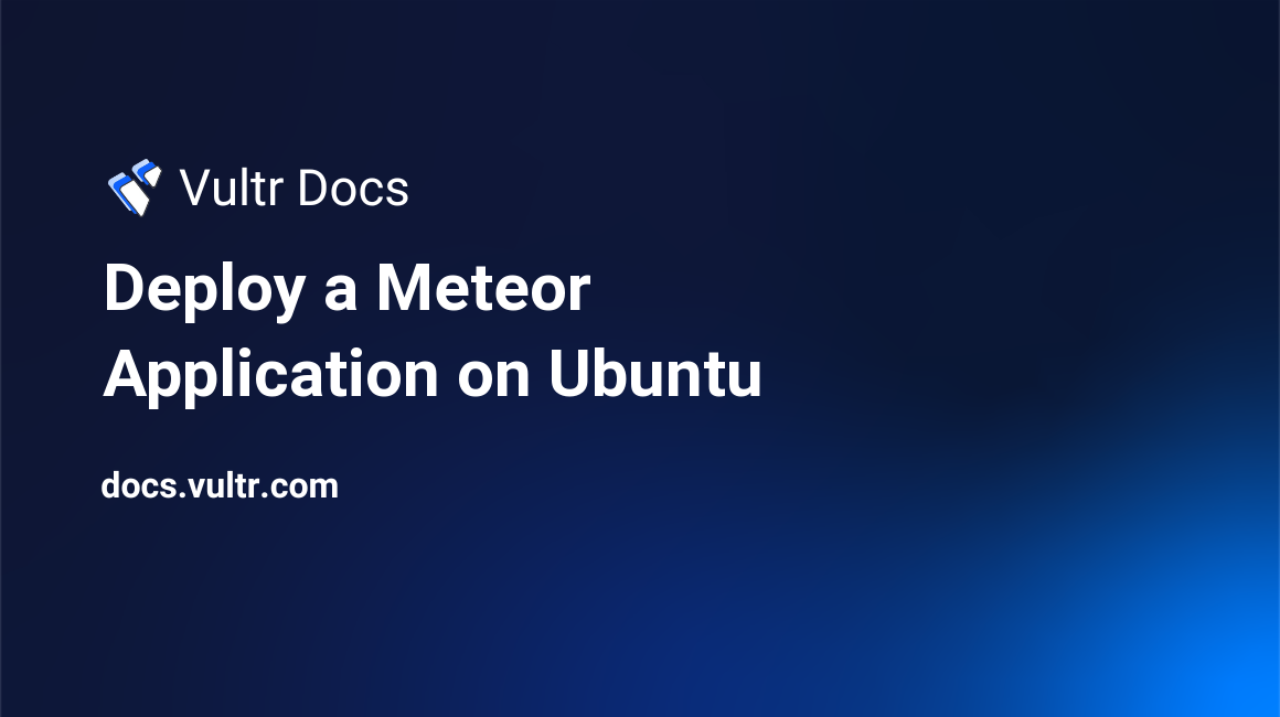 Deploy a Meteor Application on Ubuntu header image