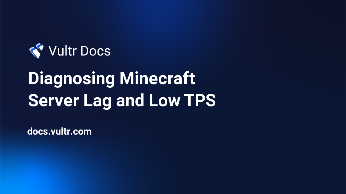 Diagnosing Minecraft Server Lag and Low TPS header image