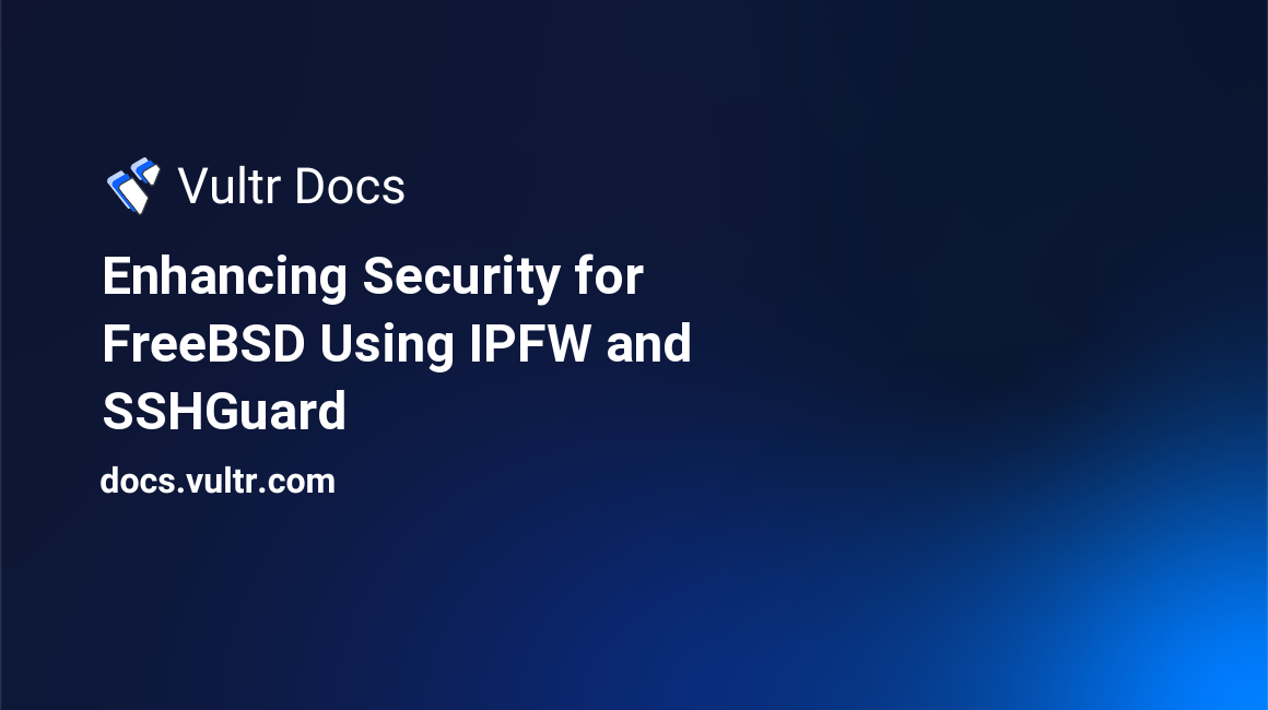 Enhancing Security for FreeBSD Using IPFW and SSHGuard header image