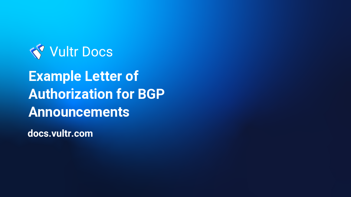Example Letter of Authorization for BGP Announcements header image