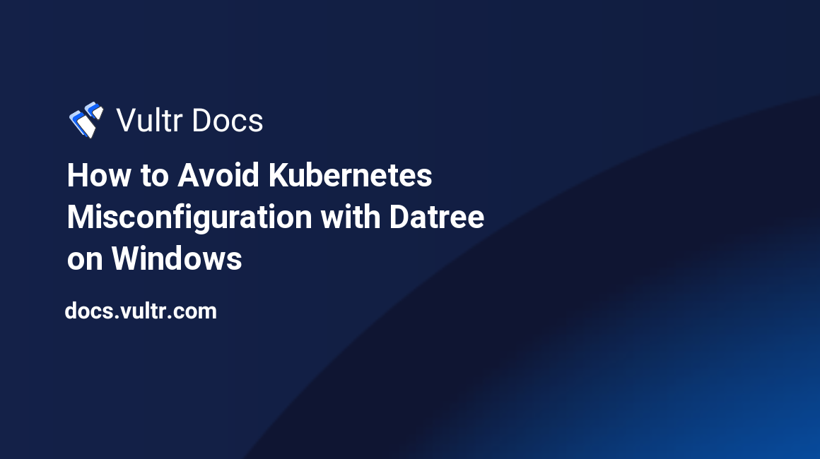 How to Avoid Kubernetes Misconfiguration with Datree on Windows header image