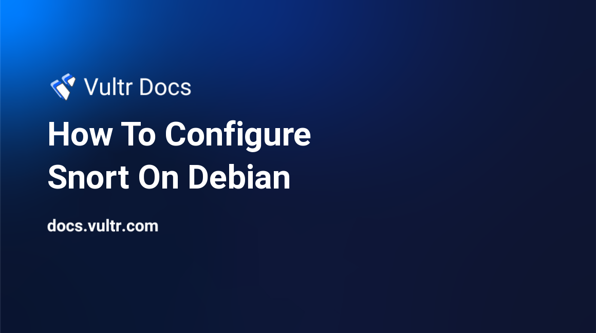 How To Configure Snort On Debian header image