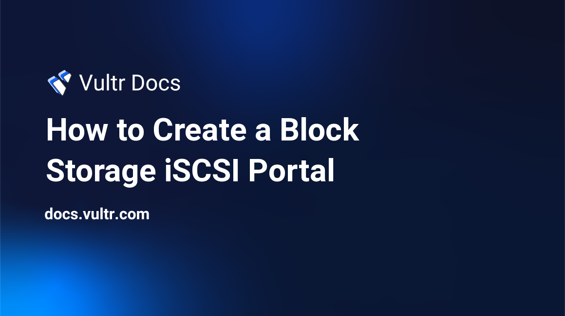 How to Create a Block Storage iSCSI Portal header image