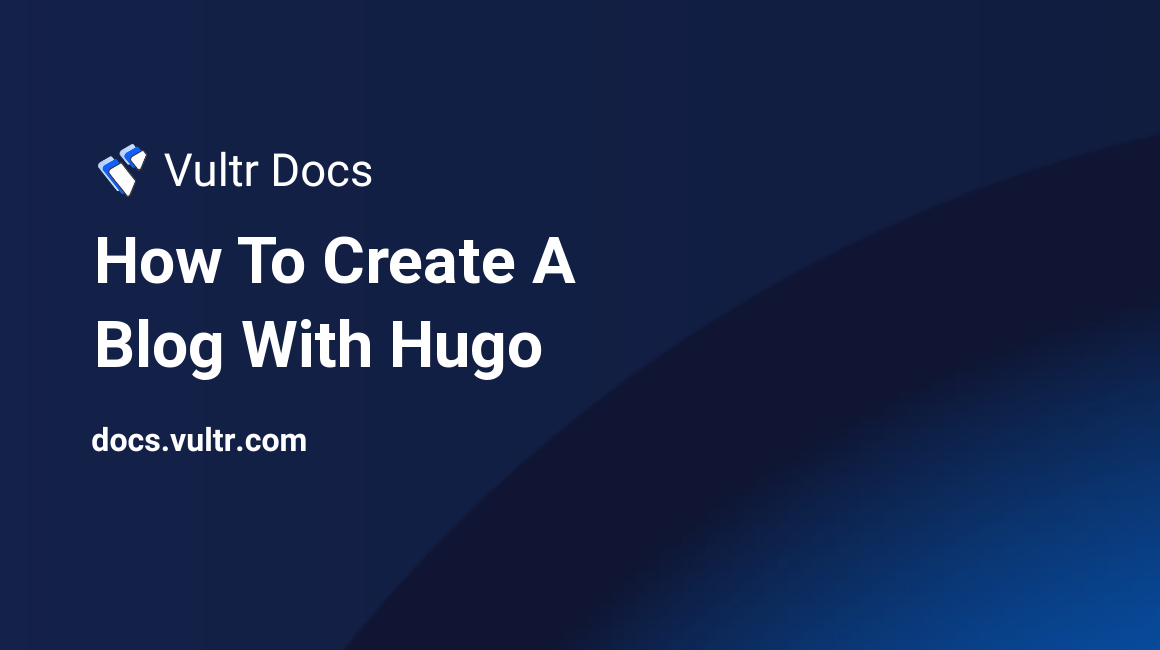 How To Create A Blog With Hugo header image